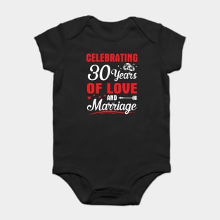 Celebrating 30 Years Of Love And Marriage Happy Husband Wife Papa Nana Uncle Aunt Brother Sister Baby Bodysuit